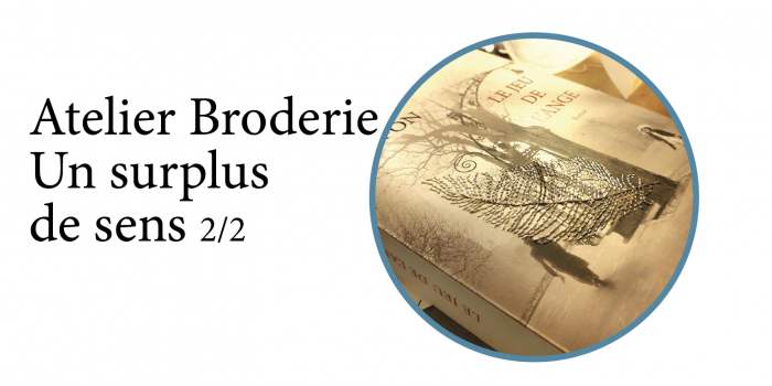 Atelier Broderie : Cartes brodées - Un surplus de sens (2/2)