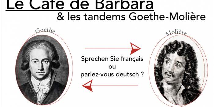 Café de Barbara et les tandems Goethe-Molière